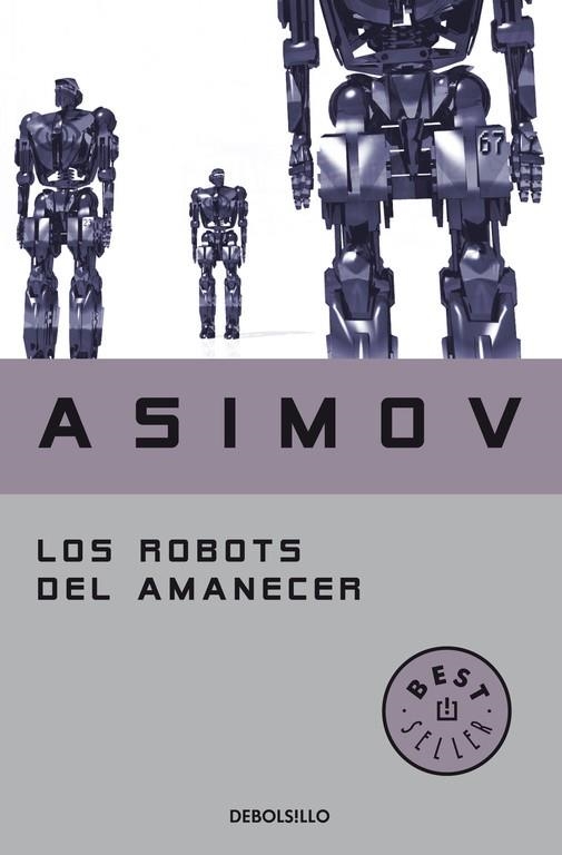 ROBOTS DEL AMANECER, LOS | 9788497599559 | ASIMOV, ISAAC