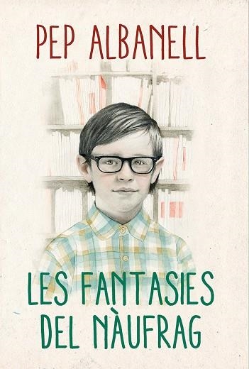 LES FANTASIES DEL NÀUFRAG | 9788490265437 | ALBANELL TORTADES, PEP