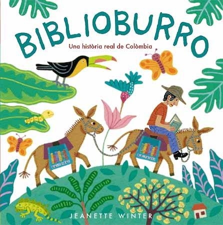 BIBLIOBURRO. UNA HISTORIA REAL DE COLOMBIA (CATALA) | 9788426138170 | WINTER, JEANETTE