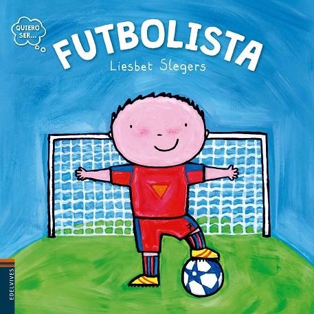 QUIERO SER FUTBOLISTA | 9788414001301 | SLEGERS LIESBET