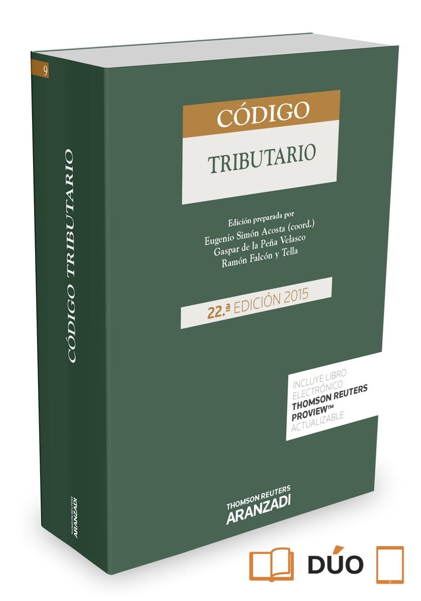 CÓDIGO TRIBUTARIO (PAPEL + E-BOOK) | 9788490599600 | DE LA PEÑA VELASCO, GASPAR/FALCÓN TELLA, RAMÓN/SIMÓN ACOSTA, EUGENIO