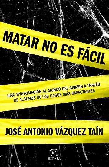 MATAR NO ES FÁCIL | 9788467045574 | JOSÉ ANTONIO VÁZQUEZ TAÍN