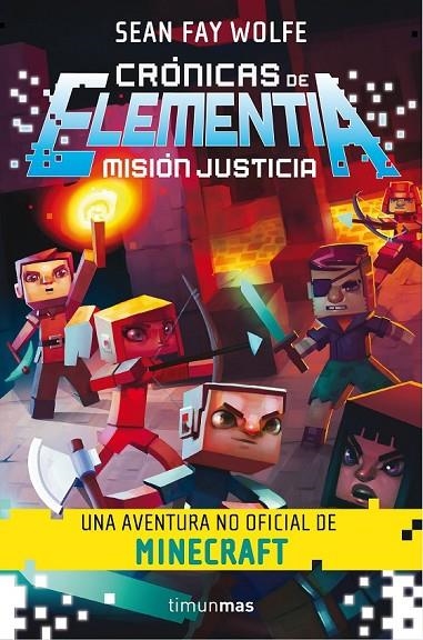 CRÓNICAS DE ELEMENTIA 1. MISIÓN JUSTICIA | 9788445002735 | SEAN FAY WOLFE