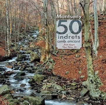 MONTSENY. 50 INDRETS AMB ENCANT | 9788490343562 | LONGÀS MAYAYO, JORDI