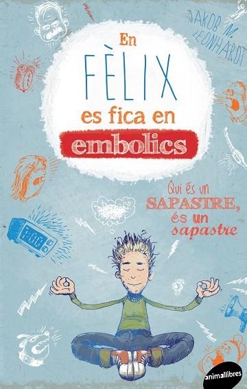 EN FÈLIX ES FICA EN EMBOLICS | 9788415975717