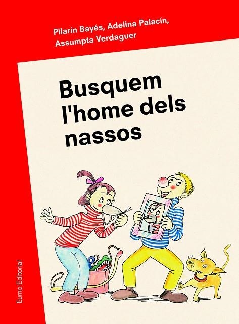 BUSQUEM L'HOME DELS NASSOS | 9788497665346 | PILARÍN BAYÉS/ADELINA PALACÍN/ASSUMPTA VERDAGUER