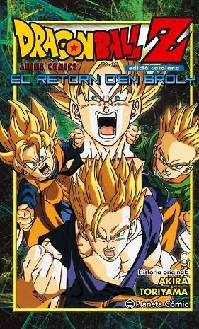 DRAGON BALL Z EL RETORN D'EN BROLY | 9788416401253 | AKIRA TORIYAMA