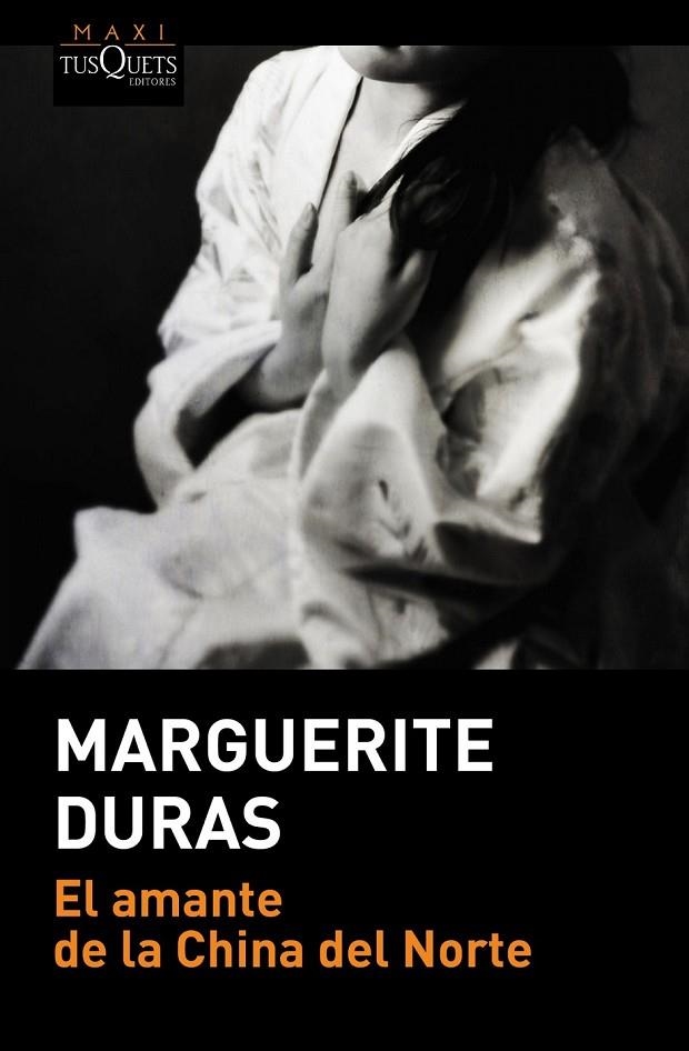 EL AMANTE DE LA CHINA DEL NORTE | 9788490661635 | MARGUERITE DURAS