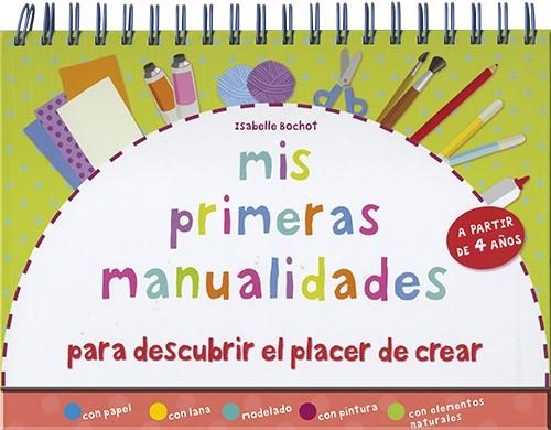 MIS PRIMERAS MANUALIDADES | 9788428548236 | BOCHOT, ISABELLE