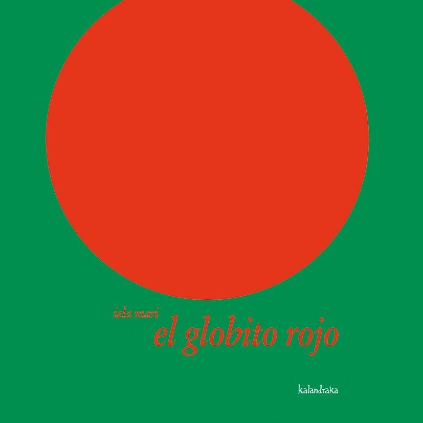 EL GLOBITO ROJO | 9788496388246 | MARI, IELA