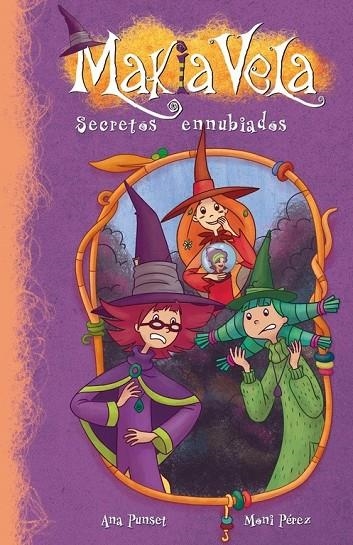 SECRETOS ENNUBIADOS (MAKIA VELA 6) | 9788448833527 | PUNSET,ANA/PÉREZ,MONI