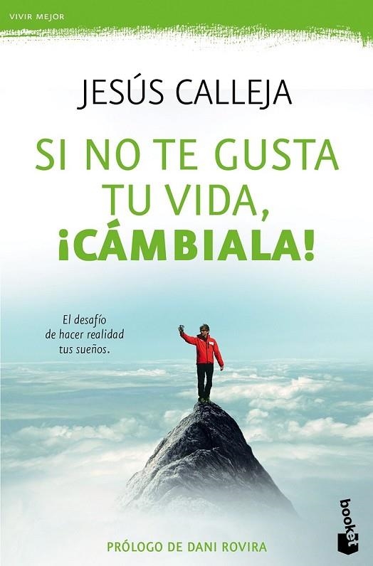 SI NO TE GUSTA TU VIDA, ¡CÁMBIALA! | 9788408143956 | JESÚS CALLEJA