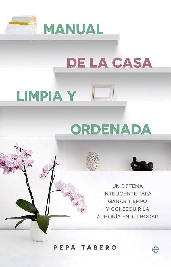 MANUAL DE LA CASA LIMPIA Y ORDENADA | 9788490605615 | TABERO, PEPA