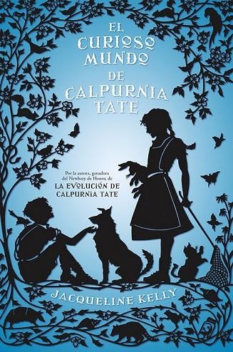 EL CURIOSO MUNDO DE CALPURNIA TATE | 9788499186368 | KELLY, JACQUELLINE