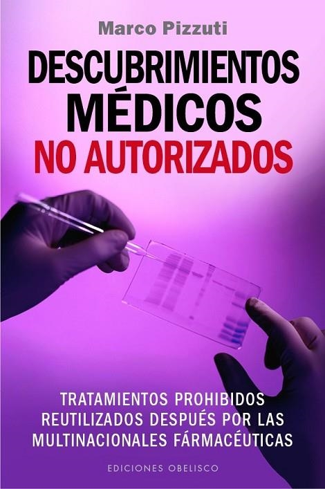 DESCUBRIMIENTOS MÉDICOS NO AUTORIZADOS | 9788491110286 | PIZZUTI, MARCO