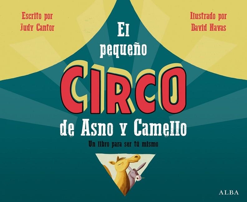 EL PEQUEÑO CIRCO DE ASNO Y CAMELLO | 9788490651759 | CANTOR NAVAS, JUDY