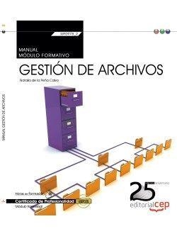 MANUAL. GESTIÓN DE ARCHIVOS (TRANSVERSAL: MF0978_2). CERTIFICADOS DE PROFESIONAL | 9788468155500 | NATALIA DE LA PEÑA CALVO