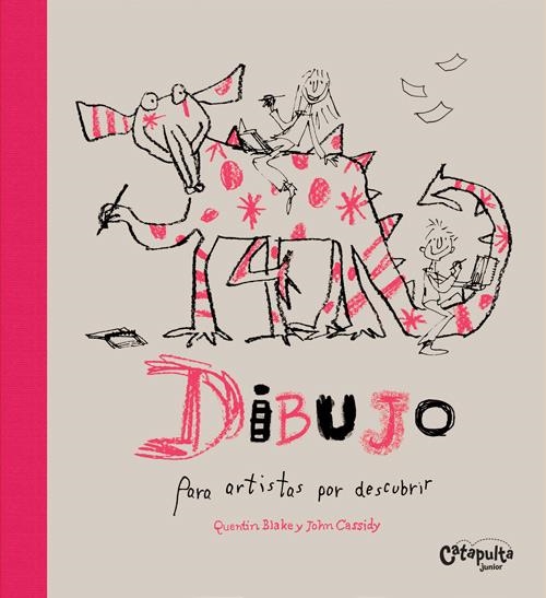 DIBUJO PARA ARTISTAS POR DESCUBRIR | 9789876373661 | QUENTIN BLAKE Y JOHN CASSIDY