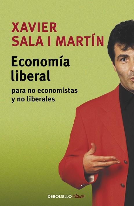 ECONOMIA LIBERAL PARA NO ECONOMISTAS Y NO LIBERALES | 9788497936316 | SALA, XAVIER