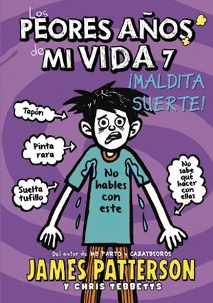 LOS PEORES AÑOS DE MI VIDA 7 | 9788424657758 | PATTERSON, JAMES/TEBBETTS, CHRIS