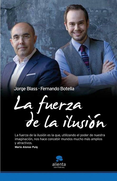 LA FUERZA DE LA ILUSIÓN | 9788492414536 | JORGE BLASS/FERNANDO BOTELLA