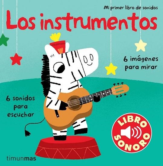 LOS INSTRUMENTOS. MI PRIMER LIBRO DE SONIDOS | 9788408110033 | MARION BILLET