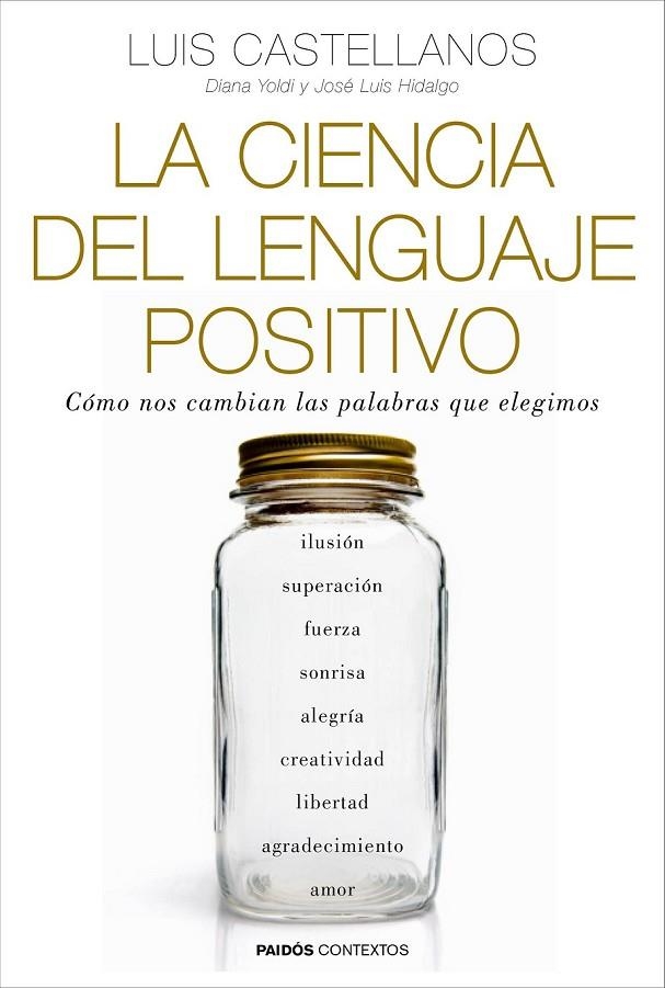 LA CIENCIA DEL LENGUAJE POSITIVO | 9788449331954 | LUIS CASTELLANOS/DIANA YOLDI/JOSÉ LUIS HIDALGO