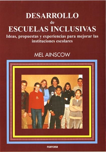 DESARROLLO DE ESCUELAS INCLUSIVAS : IDEAS, PROPUESTAS Y EXPE | 9788427713239 | AINSCOW, MEL