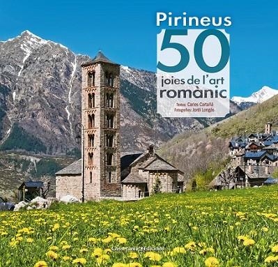 PIRINEUS: 50 JOIES DE L'ART ROMÀNIC | 9788490344088 | CARTAÑÁ MANTILLA, CARLES