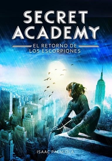 EL RETORNO DE LOS ESCORPIONES (SECRET ACADEMY 3) | 9788490432006 | PALMIOLA,ISAAC