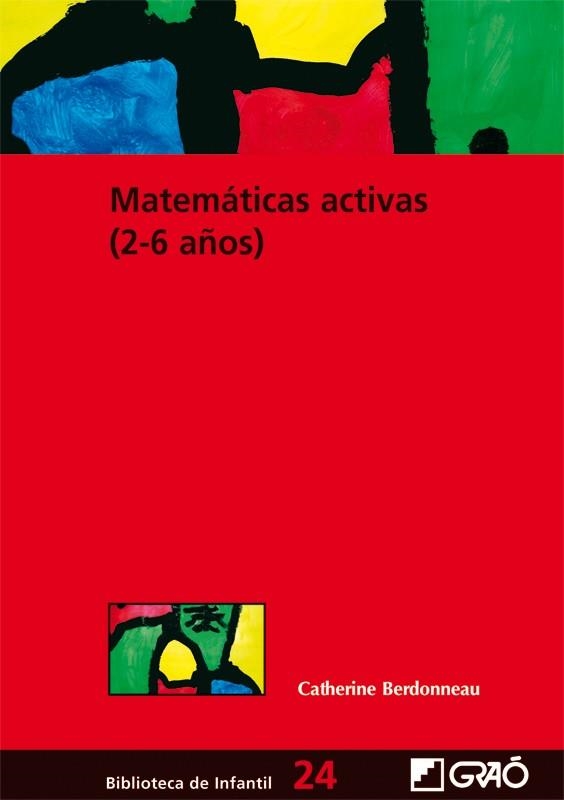 MATEMÁTICAS ACTIVAS (2-6 AÑOS) | 9788478276455 | BERDONNEAU, CATHERINE