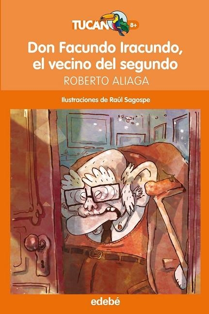 DON FACUNDO IRACUNDO, EL VECINO DEL SEGUNDO | 9788468324678 | ALIAGA S¿NCHEZ, ROBERTO