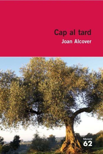 CAP AL TARD | 9788492672295 | JOAN ALCOVER MASPONS