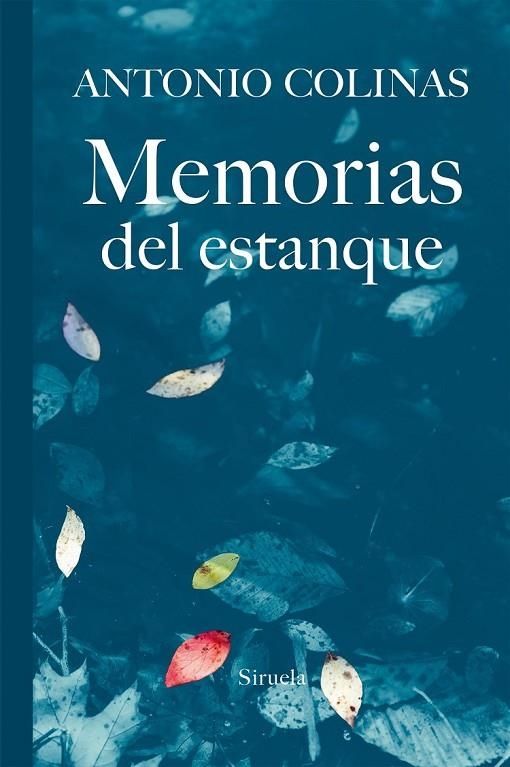 MEMORIAS DEL ESTANQUE | 9788416638734 | COLINAS LOBATO, ANTONIO