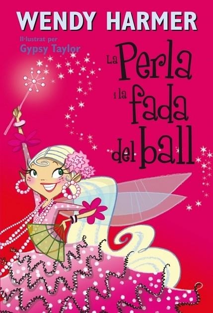 LA PERLA I LA FADA DEL BALL (NÚM. 15) | 9788448834838 | TAYLOR,GYPSY/HARMER,WENDY