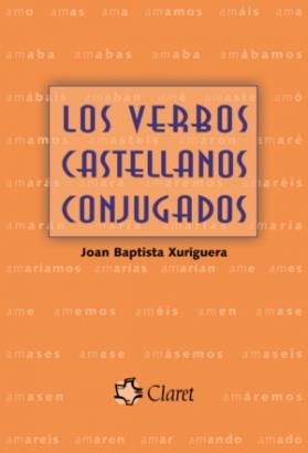 VERBOS CASTELLANOS CONJUGADOS (CLARET) | 9788498460186