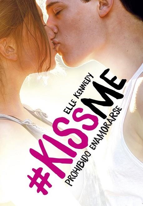 PROHIBIDO ENAMORARSE (#KISSME 1) | 9788420483894 | KENNEDY, ELLE