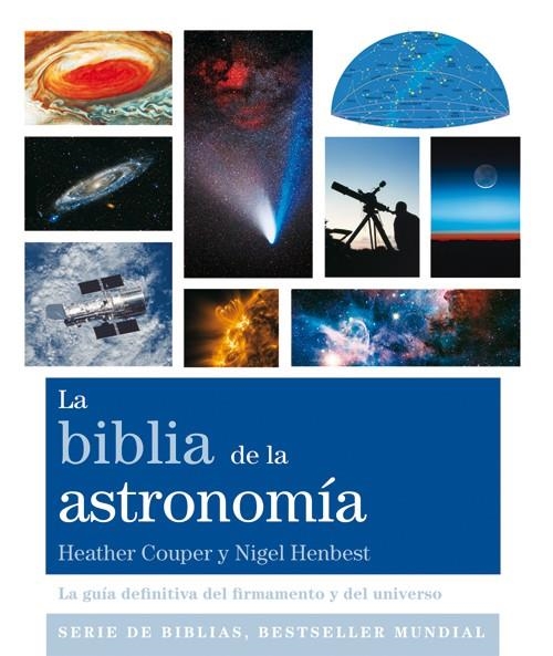 LA BIBLIA DE LA ASTRONOMÍA | 9788484455561 | COUPER, HEATHER/HENBEST, NIGEL