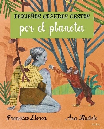 PEQUEÑOS GRANDES GESTOS POR EL PLANETA | 9788490652008 | LLORCA ZABALA, FRANCISCO