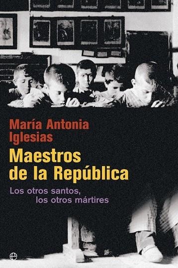 MAESTROS DE LA REPÚBLICA | 9788490606636 | IGLESIAS, MARÍA ANTONIA