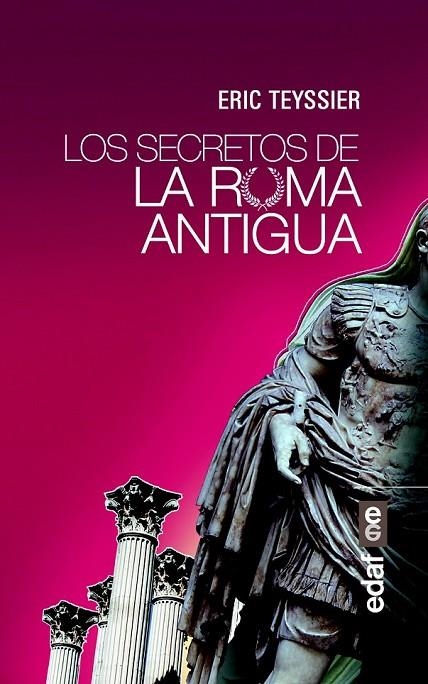 LOS SECRETOS DE LA ROMA ANTIGUA | 9788441436565 | TEYSSIER, ERIC