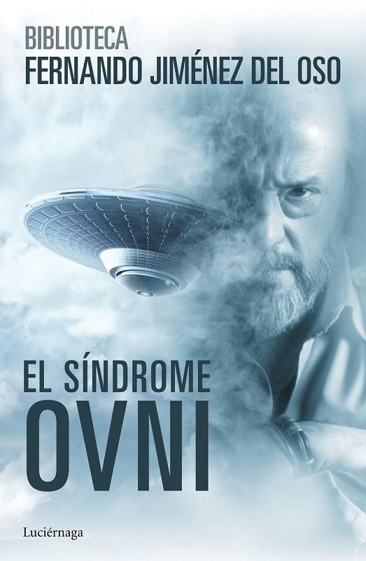 EL SÍNDROME OVNI | 9788416694075 | FERNANDO JIMÉNEZ DEL OSO