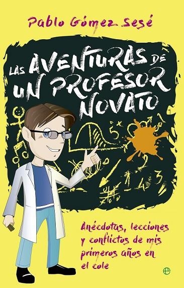 LAS AVENTURAS DE UN PROFESOR NOVATO | 9788490606599 | GÓMEZ SESÉ, PABLO