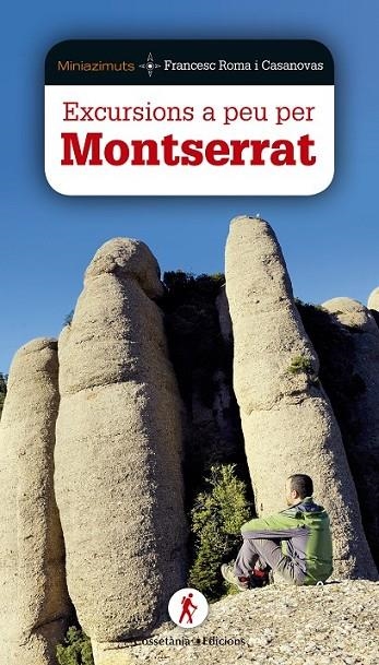 EXCURSIONS A PEU PER MONTSERRAT | 9788490344651 | ROMA I CASANOVAS, FRANCESC