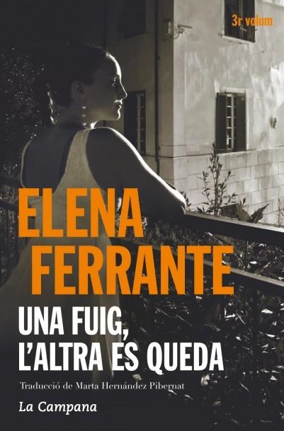 UNA FUIG, L'ALTRA ES QUEDA | 9788416457397 | FERRANTE, ELENA