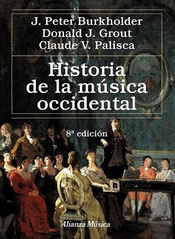 HISTORIA DE LA MÚSICA OCCIDENTAL | 9788420699141 | BURKHOLDER, J. PETER/GROUT, DONALD JAY/PALISCA, CLAUDE V.