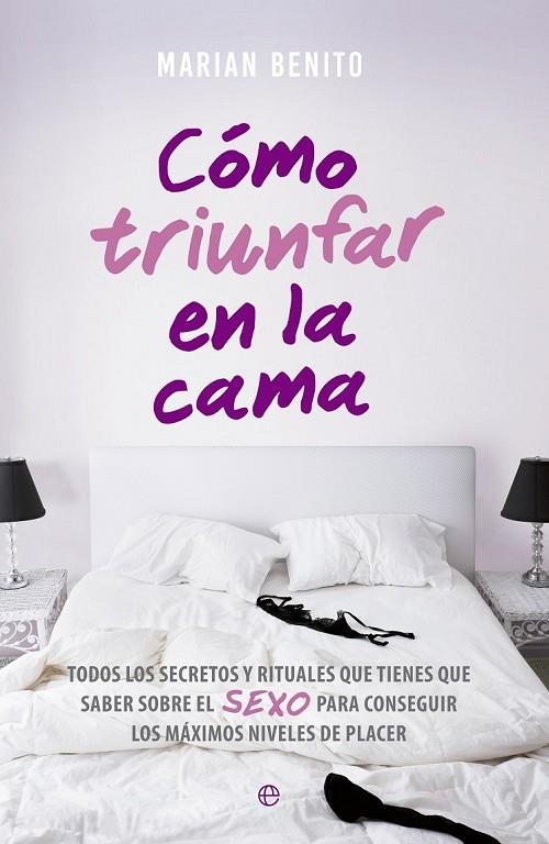 CÓMO TRIUNFAR EN LA CAMA | 9788490607206 | BENITO, MARIAN