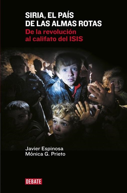 SIRIA, EL PAÍS DE LAS ALMAS ROTAS | 9788499925967 | ESPINOSA ROBLES, JAVIER/GARCIA PRIETO, M