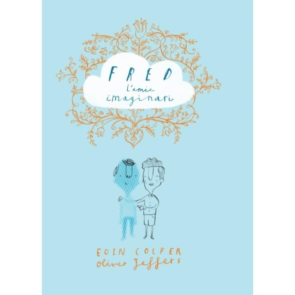 FRED, L'AMIC IMAGINARI | 9788416394258 | COLFER, EOIN