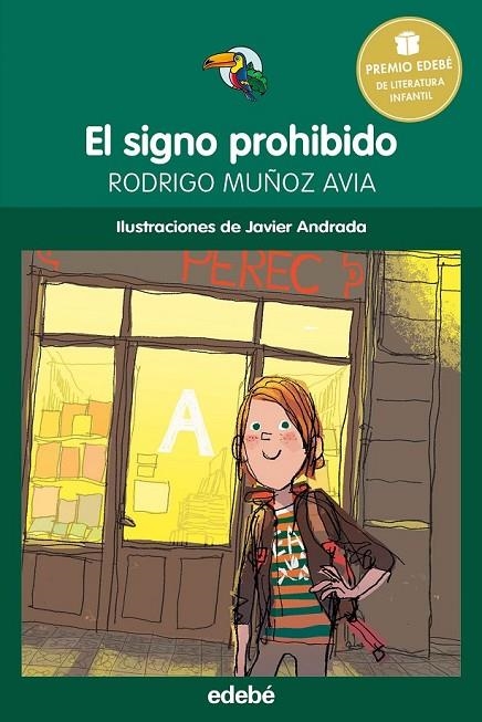 PREMIO EDEBÉ INFANTIL: EL SIGNO PROHIBIDO | 9788468315799 | MUÑOZ AVIA, RODRIGO